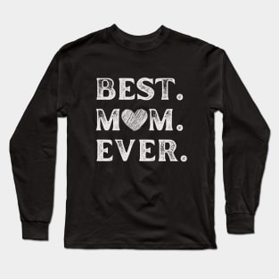 Best Mom Ever Long Sleeve T-Shirt